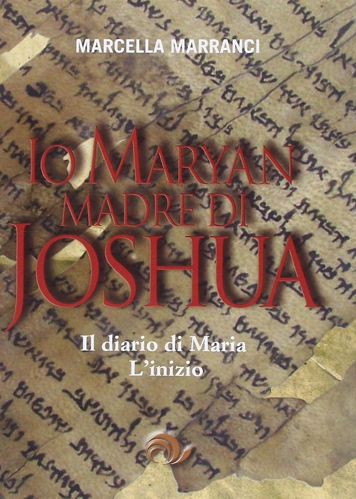 9788888718521-Io Maryan madre di Joshua. Il diario di Maria. L'inizio.