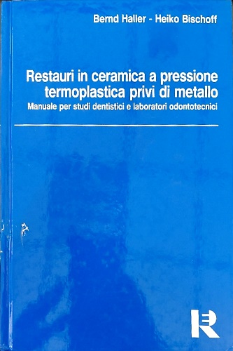 9788885935150-Restauri in ceramica a pressione termoplastica privi di metallo. Manuale per stu