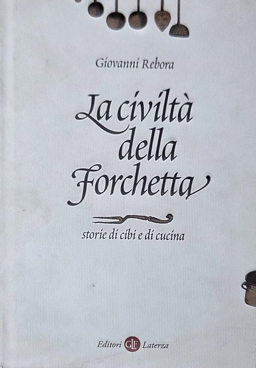 9788842056041-La civiltà della forchetta. Storie di cibi e di cucina.
