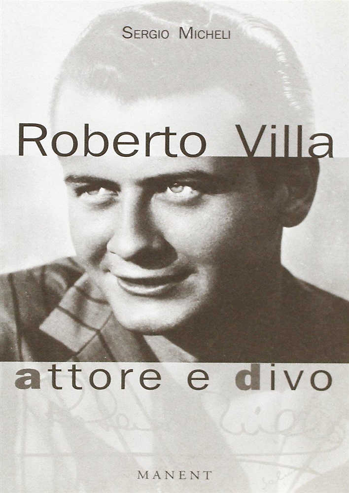 9788886715096-Roberto Villa. Attore e divo.
