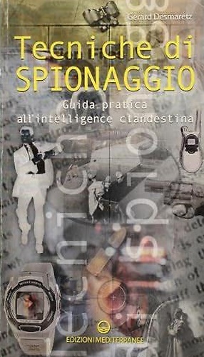9788827215579-Tecniche di spionaggio. Guida pratica all'intelligence clandestina.