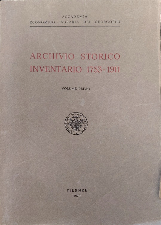 Archivio Storico. Inventario 1753-1911. Vol.I.