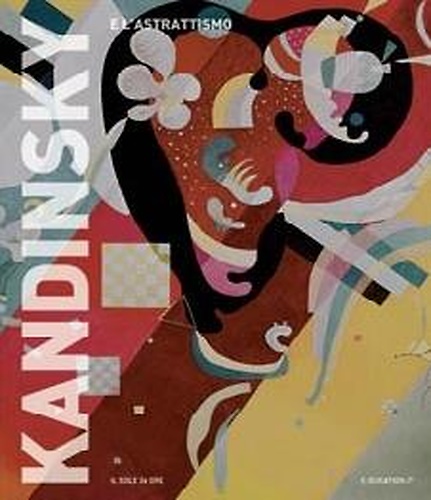 Kandinsky e l'astrattismo.