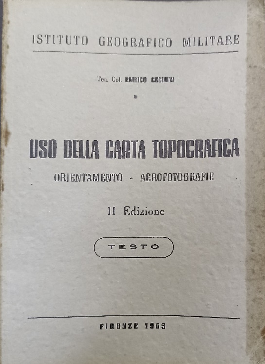 Uso della carta topografica. Orientamento- Aerofotografie. Testo.