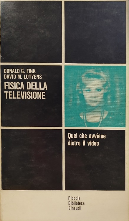 Fisica della televisione. Quel che avviene dietro il video.