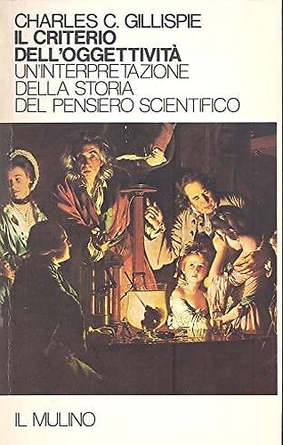 9788815202994-Il criterio dell'oggettività. Un'interpretazione della storia del pensiero scien
