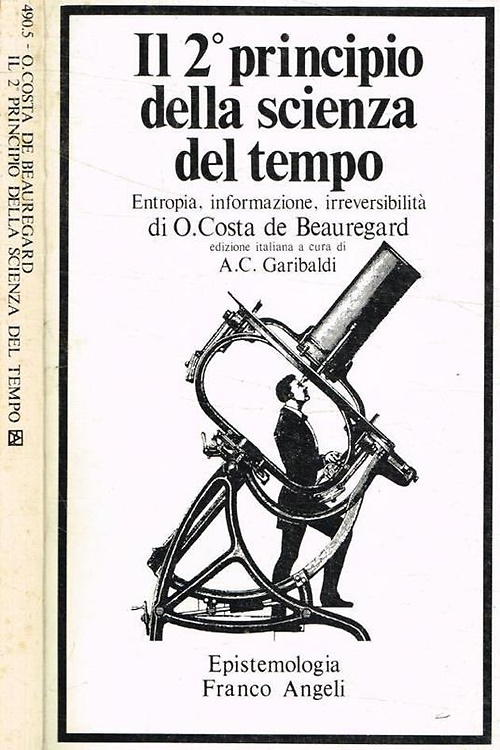 Il 2° principio della scienza del tempo. Entropia, informazione, irreversibilità