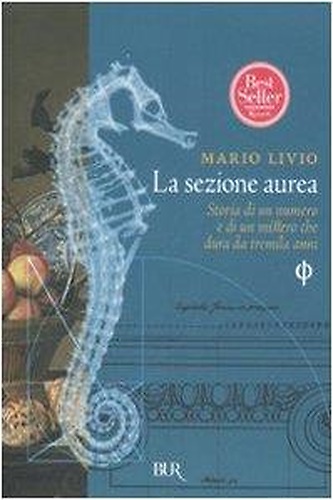 9788817016353-La sezione aurea. Storia di un numero e di un mistero che dura da tremila anni.