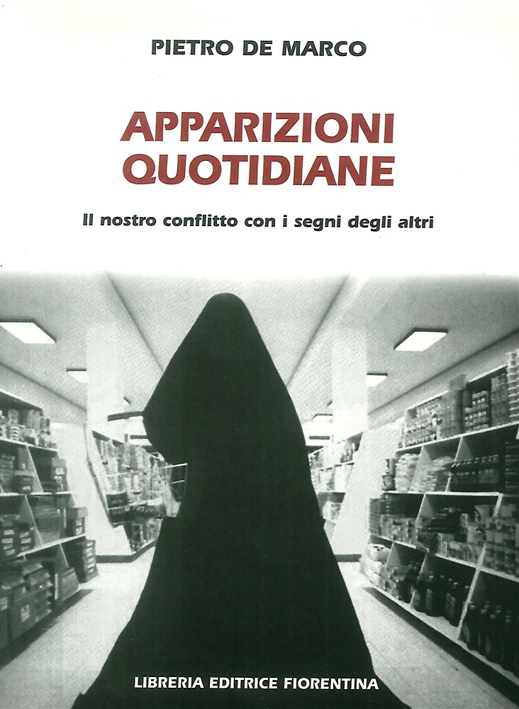 9788889264560-Apparizioni quotidiane. Il nostro conflitto con i segni degli altri.