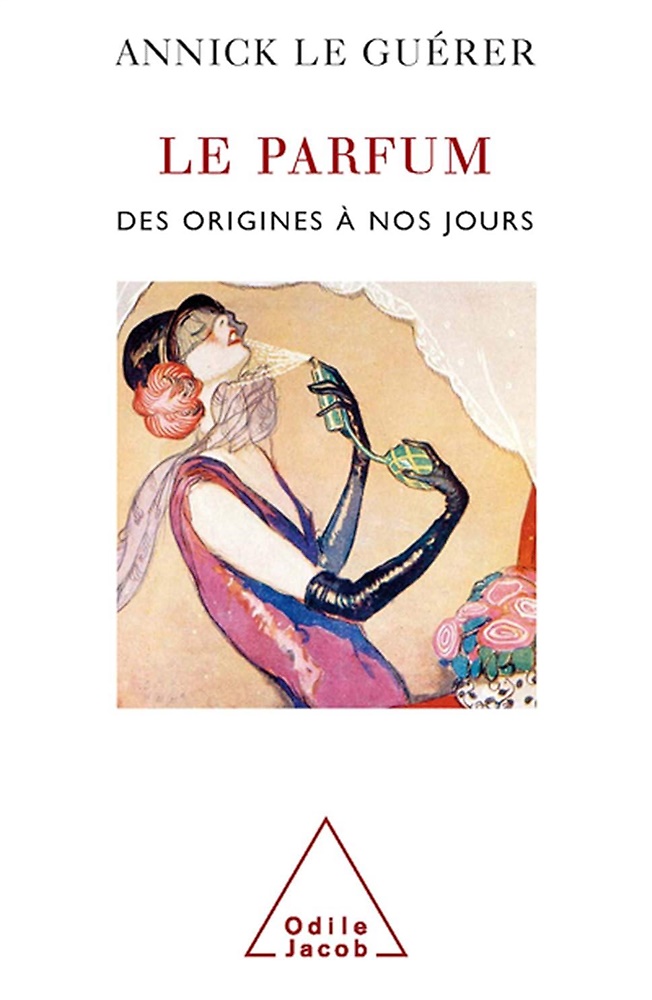 9782738116703-Le parfum. Des origines à nos jours.
