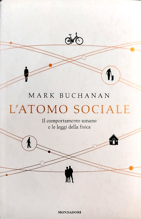 9788804580690-L'atomo sociale. Il comportamento umano e le leggi della fisica.