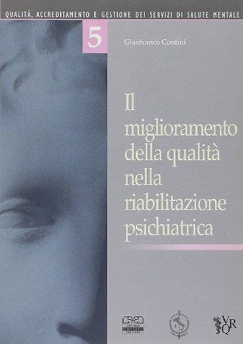 9788876404436-Il miglioramento della qualità nella riabilitazione psichiatrica.