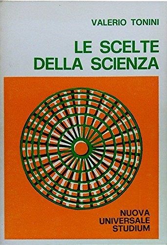Le scelte della scienza.