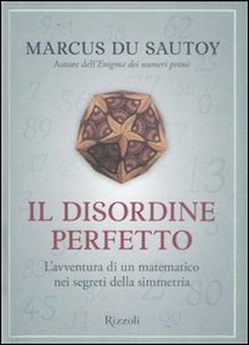 9788817012669-Il disordine perfetto. 'avventura di un matematico nei segreti della simmetria.
