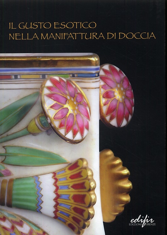 9788879703888-Il gusto esotico nella Manifattura di Doccia.