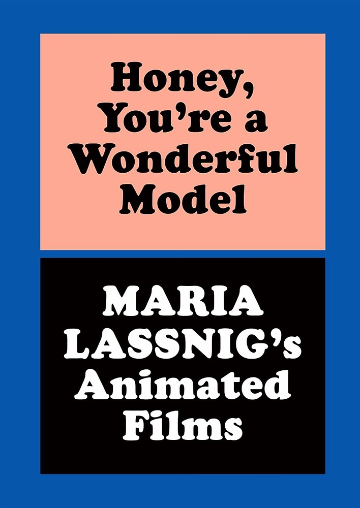 9783753309521-Honey, uou are a wonderful Model: Maria Lassnig s Animated Films.