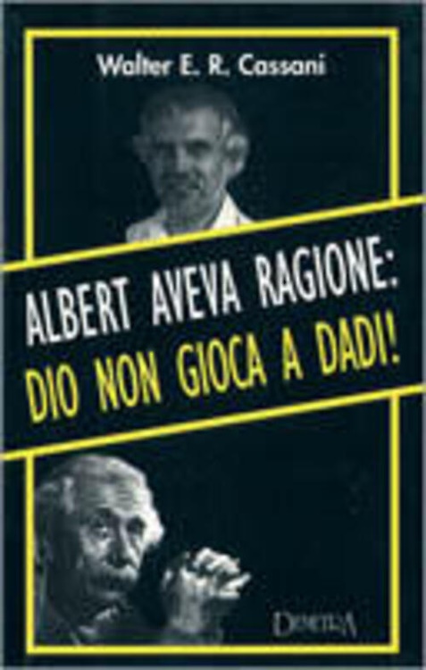 9788844009748-Albert aveva ragione: Dio non gioca a dadi!.