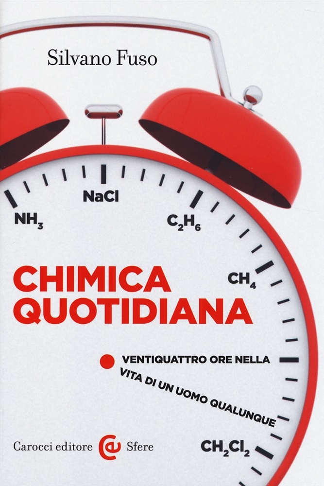 9788843073085-Chimica quotidiana. Ventiquattro ore nella vita di un uomo qualunque.