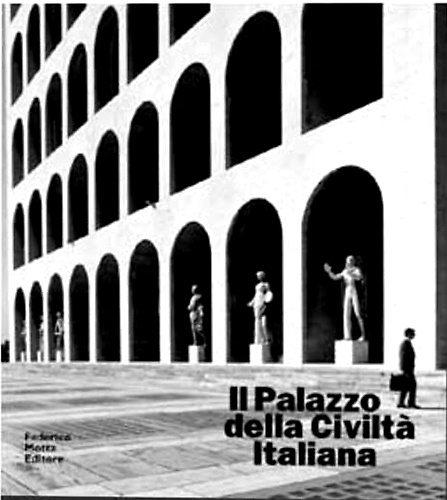 9788871793580-Il Palazzo della civiltà italiana. Architettura e costruzione del Colosseo quadr