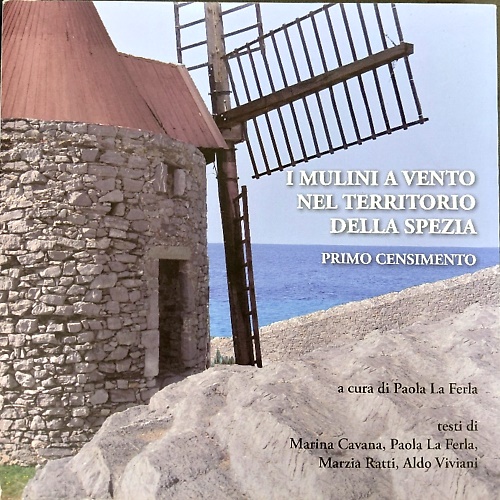 I mulini a vento nel territorio della Spezia. Primo censimento.