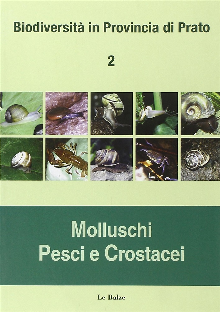 9788875391119-Biodiversità in Provincia di Prato. Vol. 2: Molluschi, Pesci e Crostacei.