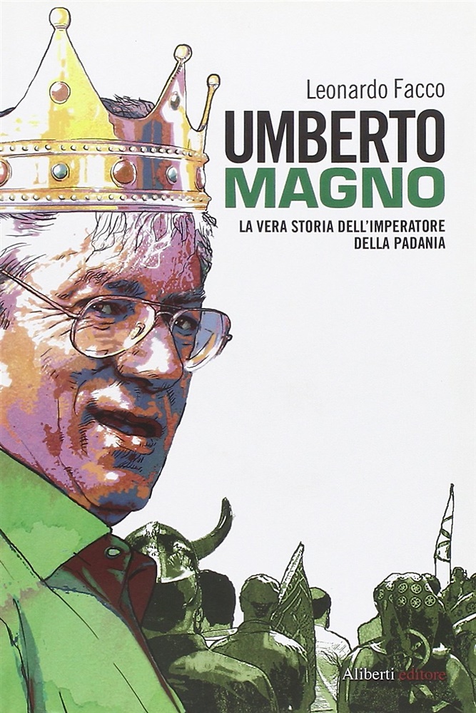 9788874246502-Umberto Magno. La vera storia del'imperatore della Padania.