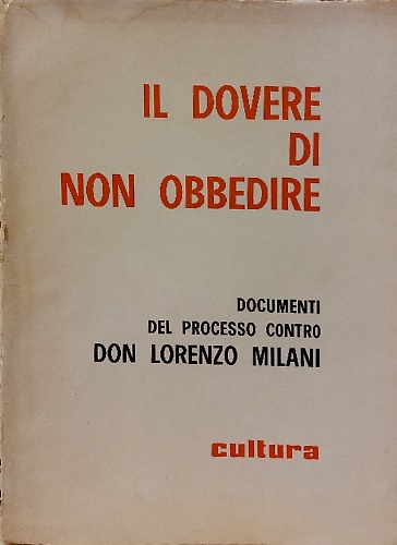 Il dovere di non obbedire.