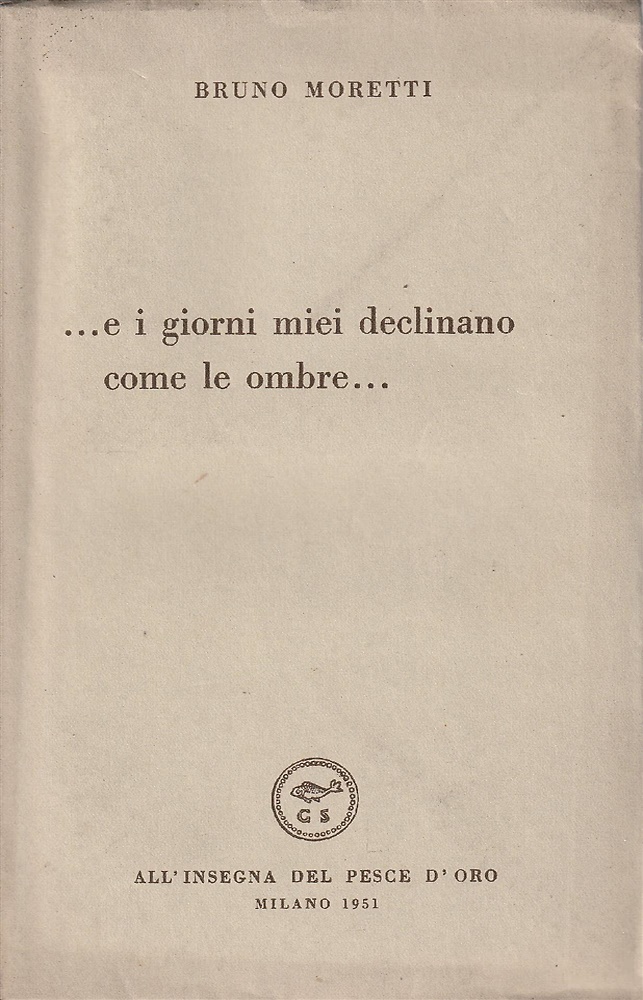 ...e i giorni miei declinano come le ombre...