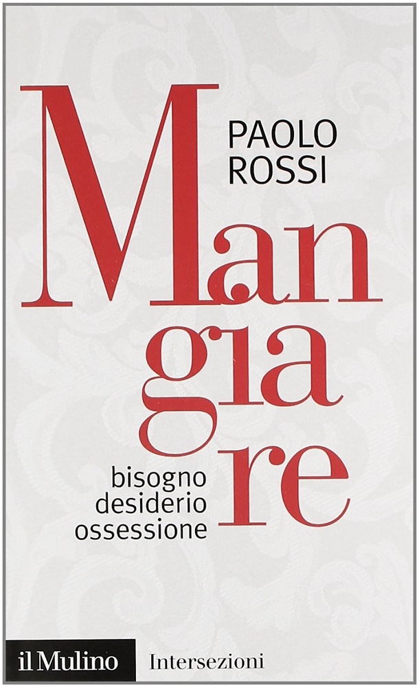 9788815150660-Mangiare. Bisogno desiderio ossessione.