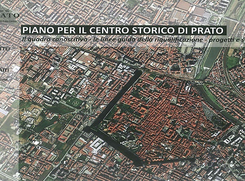 9788859607144-Piano per il Centro Storico di Prato. Il Quadro Conoscitivo, le Linee Guida dell