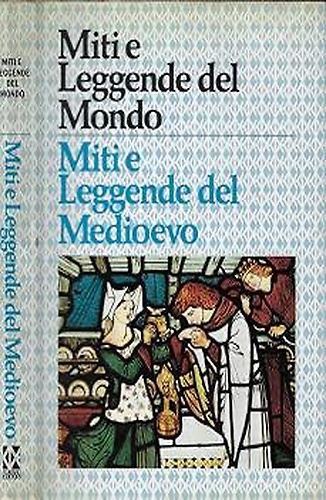 Dei, eroi e cavalieri dell'età medievale.