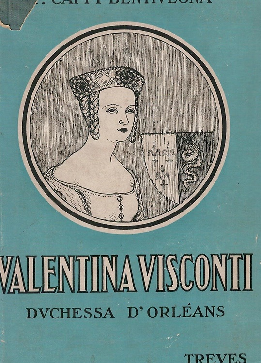 Vaentina Visconti Duchessa d'Orléans.