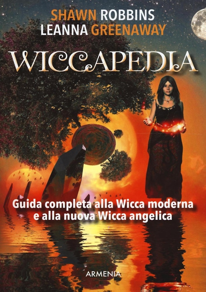 9788834431009-Wiccapedia. Una guida completa alla Wicca moderna e alla nuova Wicca Angelica.