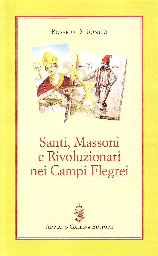 9788895142074-Santi, massoni e rivoluzionari nei Campi Flegrei.