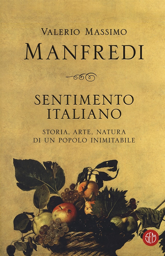 9788893901703-Sentimento italiano. Storia, arte, natura di un popolo inimitabile.