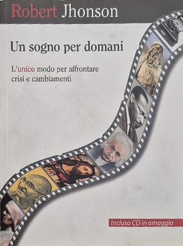 9788896548028-Un sogno per domani. L'unico modo per affrontare crisi e cambiamenti.