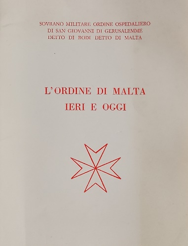 L'Ordine di Malta ieri e oggi.