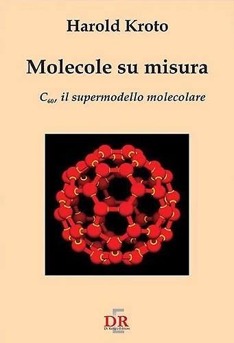 9788883231087-Molecole su misura. C60, il supermodello molecolare.