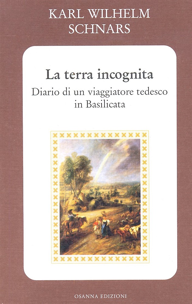 La terra incognita. Diario di un viaggiatore tedesco in Basilicata.