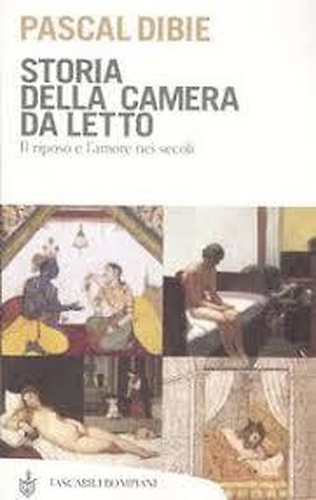 9788845255502-Storia della camera da letto. Il riposo e l'amore nei secoli.