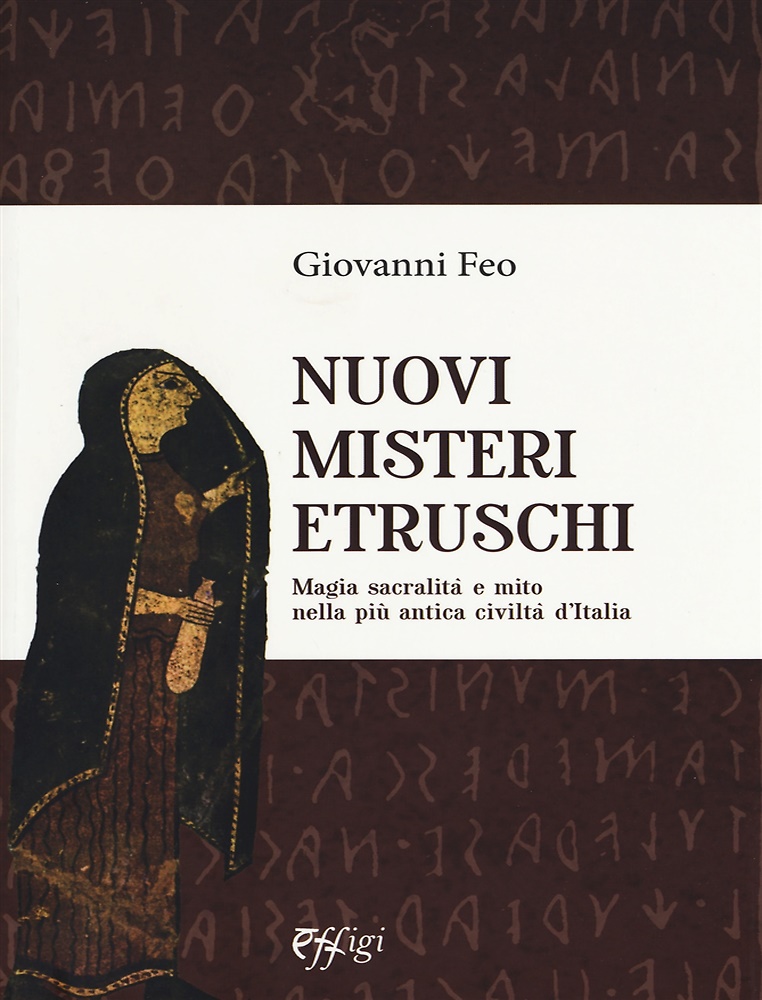9788864338378-Nuovi misteri etruschi. Magia, sacralità e mito nella più antica civiltà d'Itali