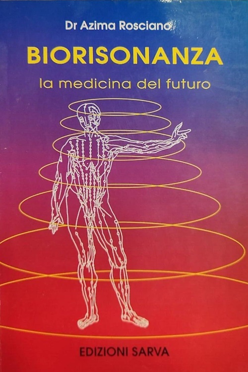 Biorisonanza. La medicina del futuro.