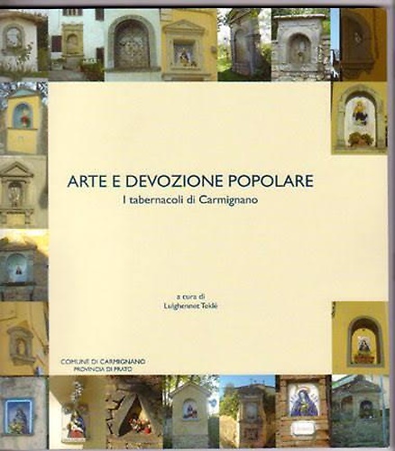 Arte e devozione popolare. I tabernacoli di Carmignano.