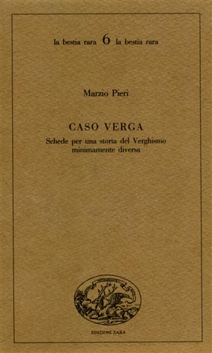 Caso Verga. Schede per una storia del verghismo minimamente diversa.