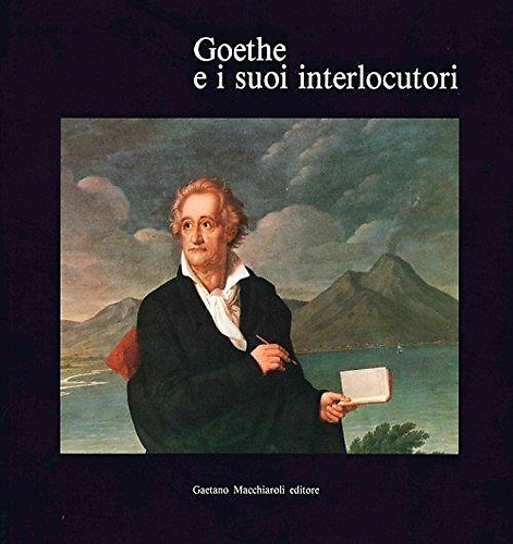 Goethe e i suoi interlocutori.