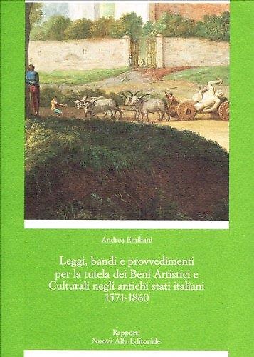 Leggi, bandi e provvedimenti per la tutela dei beni artistici e culturali negli