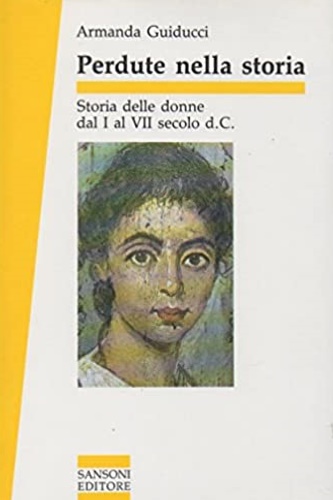 9788838310676-Perdute nella storia. Storia delle donne dal I al VII secolo d.C.