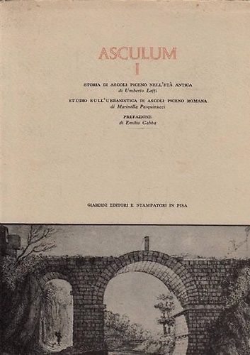 Asculum I. Storia di Ascoli Apiceno nell'età antica. Studio sull'urbanistica di