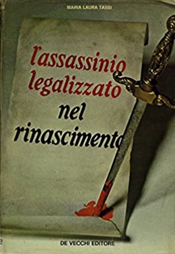 L'assassino legalizzato nel Rinascimento.
