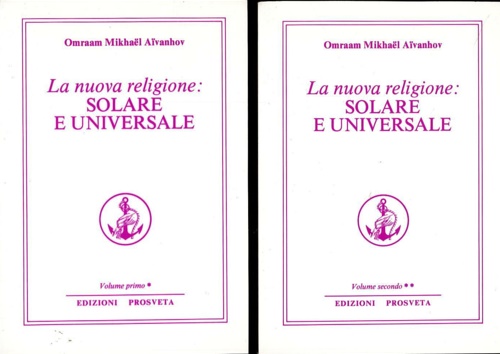 La nuova religione: solare e universale.